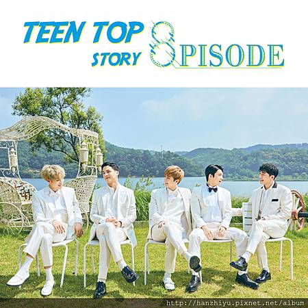 TEEN TOP STORY  8PISODE.jpg