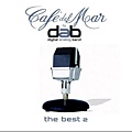 Cafe del Mar - Dab The Best 2