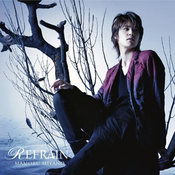 宮野真守 4th Single 「REFRAIN」