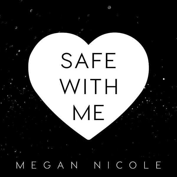 source - @megannicole - SafeWithMe - Single Cover art