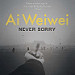 Ai Weiwei Never Sorry (2012) sundance.