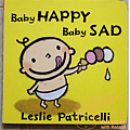 Happy Sad by Leslie Patricelli