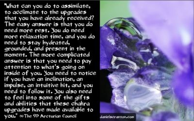 your-readiness-for-more-chakra-upgrades-the-9d-arcturian-council-channeled-by-daniel-scranton-channeler-400x250.jpg