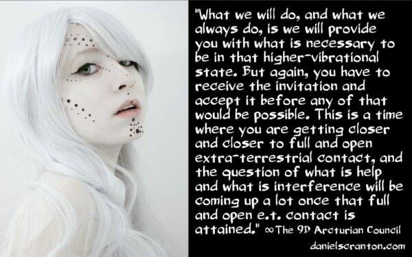 what-you-need-for-full-open-contact-with-E.T.s-the-9d-arcturian-council-channeled-by-daniel-scranton-600x375.jpg