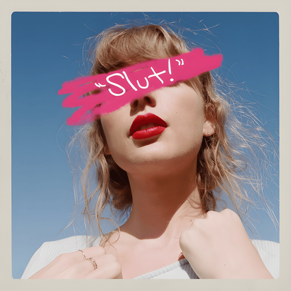 Taylor Swift - Slut! (Taylor