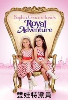 Sophia Grace %26; Rosie%5Cs Royal Adventure.jpg