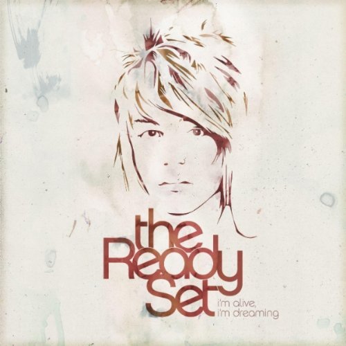 The Ready Set - I'm Alive, I'm Dreaming.jpg