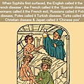 When Syphilis first surfaced, the English called it the ‘French disease’, the French called it the ‘Spanish disease’, Germans called it the "French evil", Russians called it "Polish disease", Poles called it "Turkish disease", Turks called it "Christian disease" & Japan called it 'Chinese pox'