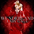 Lady Gaga - Wunderland 2010.jpg