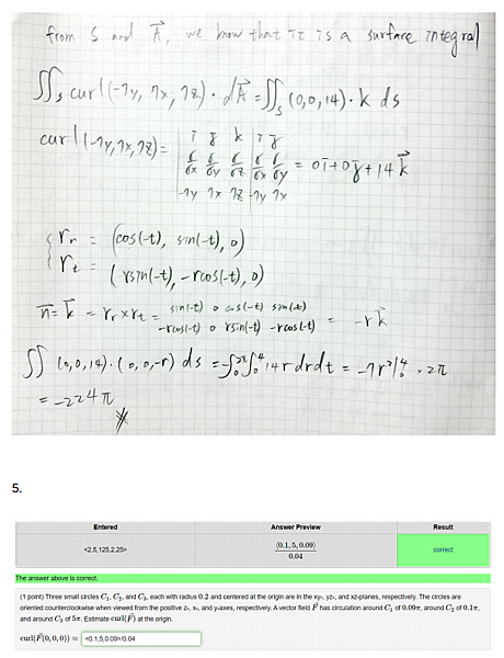 Webwork Chapter 16 8 Solutions Use Stoke S Theorem To Evaluate Cf Dr Where F X Y Z Xi Yj 8 X2 Y2 K And C Is The Boundary Of The Part Of The Paraboloid Where Z 25 X2 Y2 Which Lies Above The Xy Plane And C