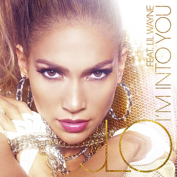 Jennifer Lopez-I'm Into You ft.Lil Wayne(Single Cover)