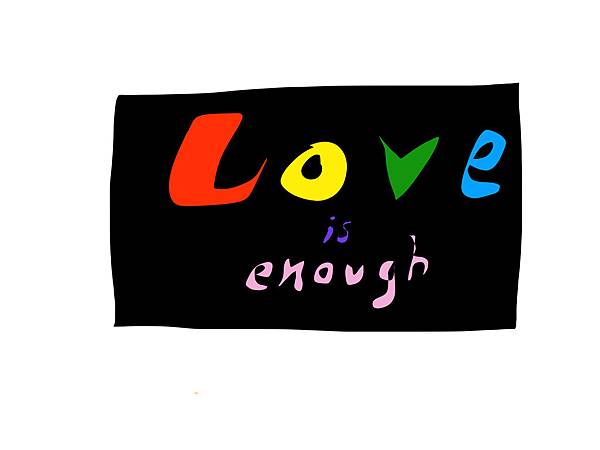 love is enough.jpg