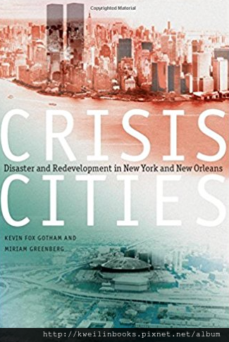 Crisis Cities Disaster And Redevelopment In New York And New Orleans.png