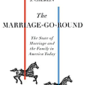 The Marriage-Go-Round The State of Marriage and the Family in America Today.png