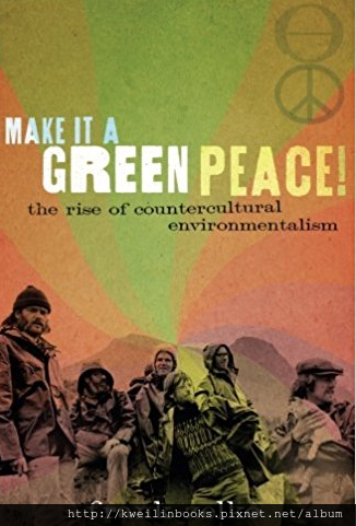 Make It a Green Peace! The Rise of Countercultural Environmentalism.png