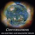 Conversations on Electric and Magnetic Fields in the Cosmos.png