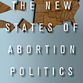 The New States of Abortion Politics.png