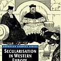Secularisation in Western Europe, 1848-1914 (European Studies Series).png