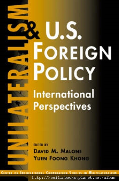 Unilateralism and U.S. Foreign Policy  International Perspectives.png