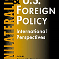 Unilateralism and U.S. Foreign Policy  International Perspectives.png