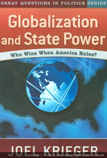 Globalization and State Power Who Wins When America Rules.png