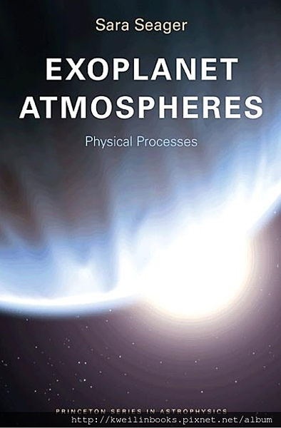 Exoplanet Atmospheres Physical Processes (Princeton Series in Astrophysics).png