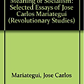 The Heroic and Creative Meaning of Socialism Selected Essays of Jose Carlos Mariategui (Revolutionary Studies Series).png