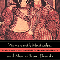 Women with Mustaches and Men without Beards  Gender and Sexual Anxieties of Iranian Modernity.png