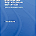 Secularism and Religion in Jewish-Israeli Politics Traditionists and Modernity (Israeli History, Politics and Society).png