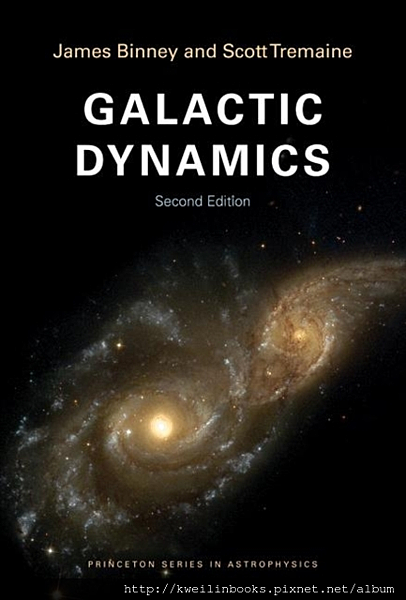 Galactic Dynamics Second Edition (Princeton Series in Astrophysics).png