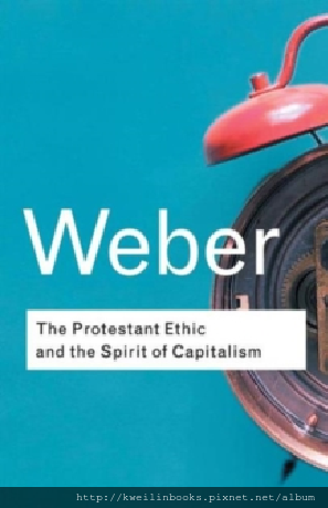 The Protestant Ethic and the Spirit of Capitalism Volume 91 (Routledge Classics).png