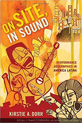 On Site, In Sound Performance Geographies in América Latina (Refiguring American Music).png