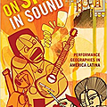 On Site, In Sound Performance Geographies in América Latina (Refiguring American Music).png
