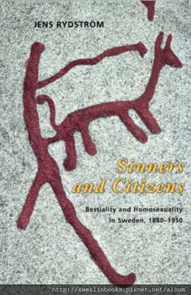 Sinners and Citizens Bestiality and Homosexuality in Sweden, 1880-1950 (The Chicago Series on Sexuality, History, and Society).png