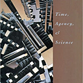 The Mangle of Practice Time, Agency, and Science.png