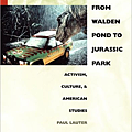 From Walden Pond to Jurassic Park Activism, Culture, and American Studies (New Americanists).png