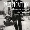 Pacification The American Struggle For Vietnam's Hearts And Minds.png