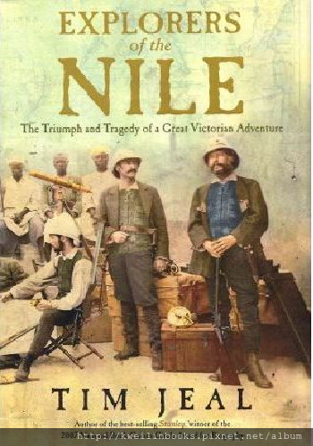 Explorers of the Nile The Triumph and Tragedy of a Great Victorian Adventure.png