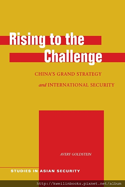 Rising to the Challenge China’s Grand Strategy and International Security (Studies in Asian Security).png