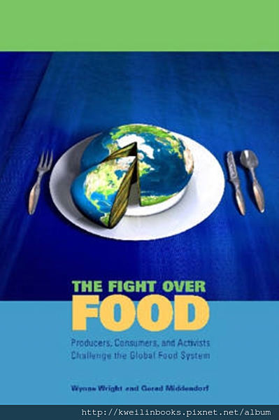 The Fight Over Food Producers, Consumers, and Activists Challenge the Global Food System (Rural Studies).png