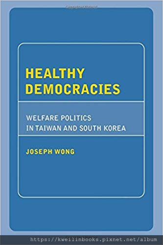 Healthy Democracies Welfare Politics in Taiwan and South Korea.png