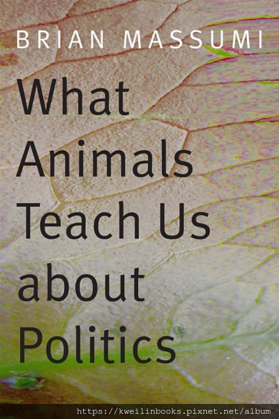 What Animals Teach Us about Politics.png