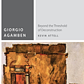 Giorgio Agamben Beyond the Threshold of Deconstruction (Commonalities).png