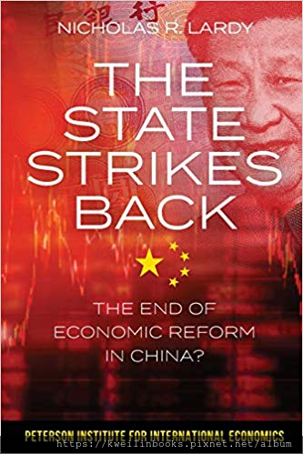 The State Strikes Back The End of Economic Reform in China.png