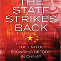 The State Strikes Back The End of Economic Reform in China.png