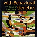 Wrestling with Behavioral Genetics  Science, Ethics, and Public Conversation.jpg