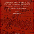 Individual Itineraries and the Spatial Dynamics of Knowledge  Science, Technology and Medicine in China, 17th-20th Centuries.png