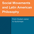 Social Movements and Latin American Philosophy From Ciudad Juárez to Ayotzinapa.png