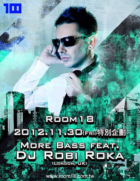 Room18 Club 夜店 2012 11月30 周五 More Bass feat. DJ Robi Roka