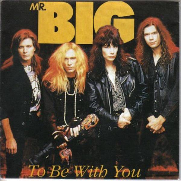 Mr. Big - To Be With You